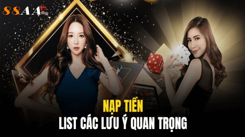 Nạp tiền list các lưu ý quan trọng